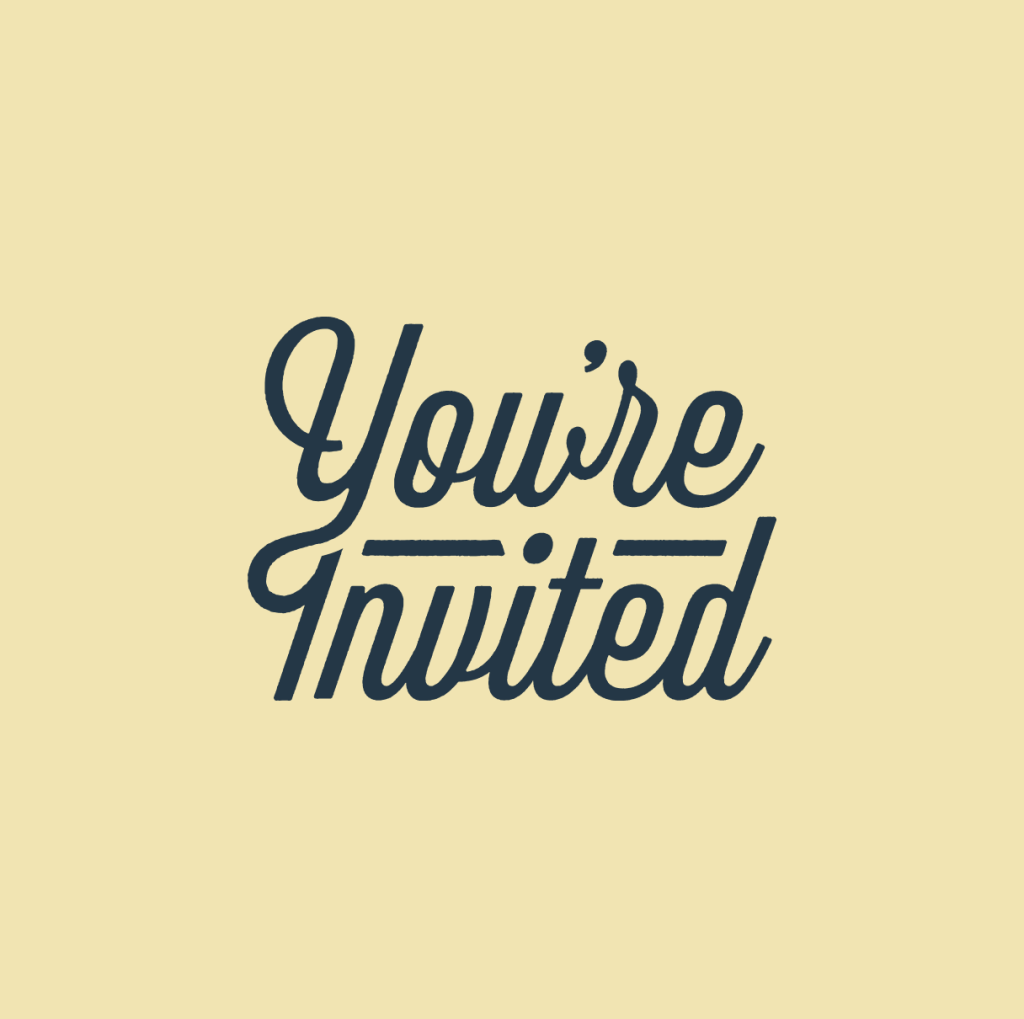 The stacked You're Invited tagline